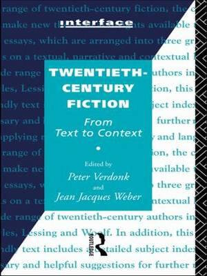 Twentieth-Century Fiction : From Text to Context - Peter Verdonk