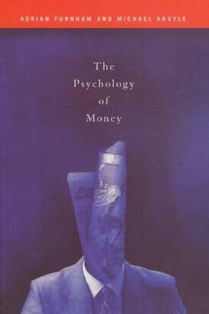 The Psychology of Money - Michael Argyle