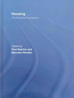 Housing : The Essential Foundations - Paul N. Balchin