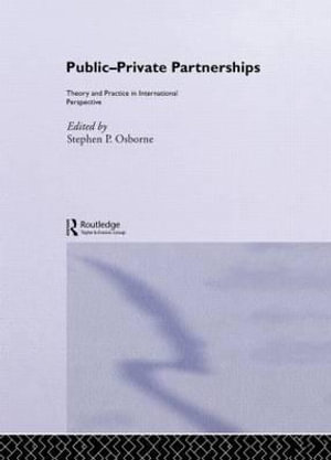 Public-Private Partnerships : Theory and Practice in International Perspective - Stephen Osborne