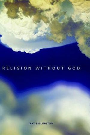 Religion Without God - Ray Billington