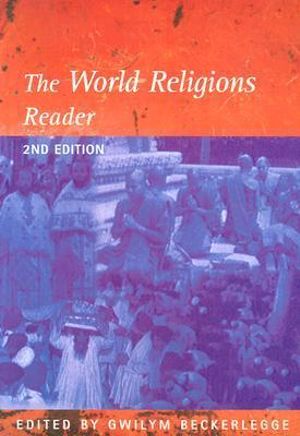 The World Religions Reader - Gwilym Beckerlegge