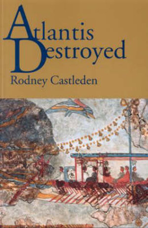 Atlantis Destroyed - Rodney Castleden