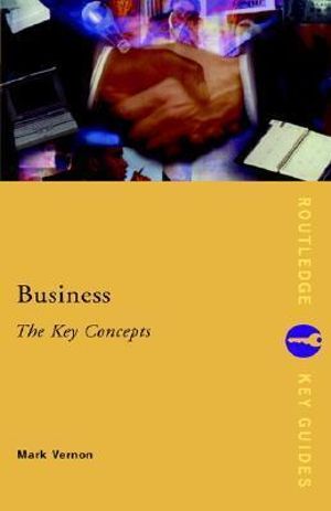 Business : The Key Concepts - Mark Vernon