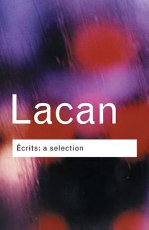 Ecrits : A Selection - Jacques Lacan