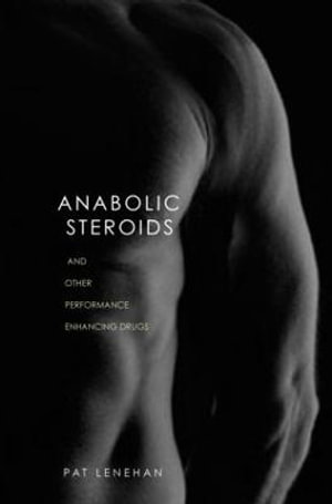 Anabolic Steroids - Patrick Lenehan