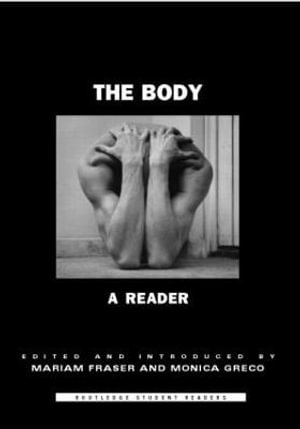 The Body : A Reader - Mariam Fraser