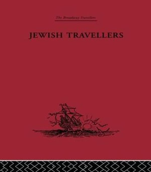 Jewish Travellers : The Broadway Travellers - Elkan Nathan Adler