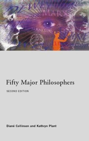 Fifty Major Philosophers : Routledge Key Guides - Diane  Collinson