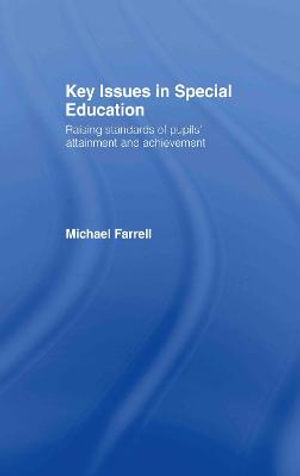 Key Issues In Special Education - Michael Farrell