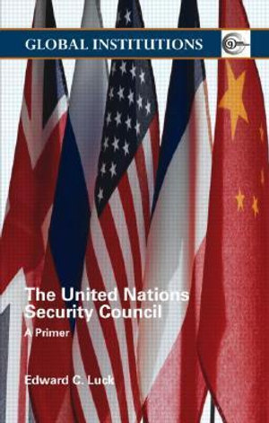 UN Security Council : Practice and Promise - Edward C. Luck