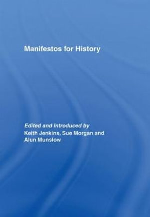 Manifestos for History - Sue Morgan