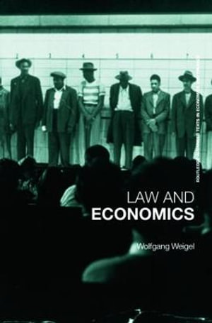 Economics of the Law : A Primer - Wolfgang Weigel