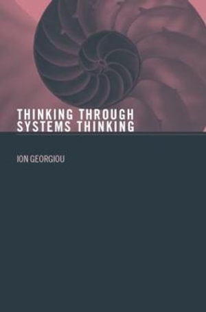 Thinking Through Systems Thinking - Ion Georgiou