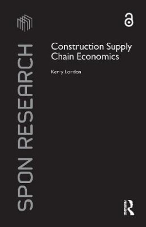 Construction Supply Chain Economics : Spon Research - Kerry London