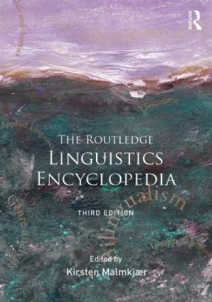 The Routledge Linguistics Encyclopedia - Kirsten Malmkjaer