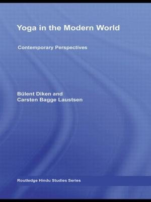 Yoga in the Modern World : Contemporary Perspectives - Mark Singleton