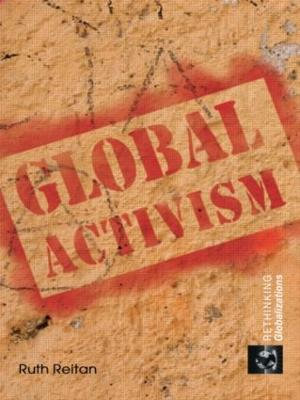 Global Activism : Rethinking Globalizations - Ruth Reitan