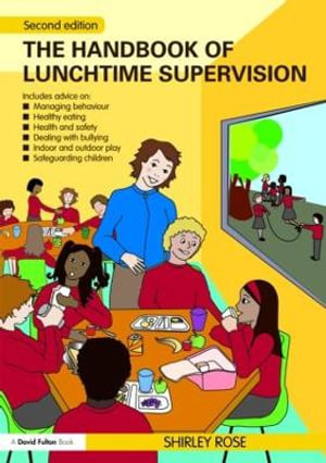 The Handbook of Lunchtime Supervision - Shirley Rose