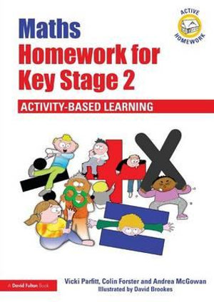 Maths Homework for Key Stage 2 : Activity-Based Learning - Vicki Parfitt