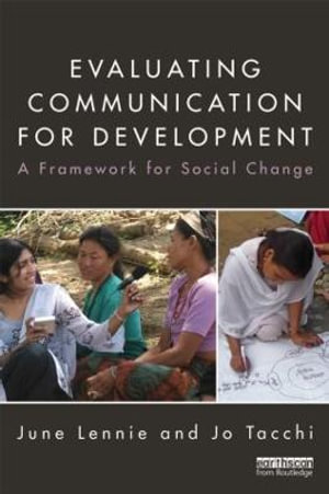 Evaluating Communication for Development : A Framework for Social Change - June Lennie