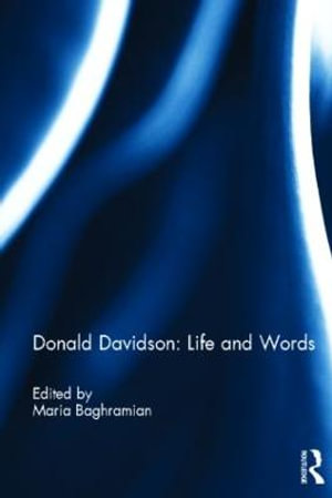 Donald Davidson : Life and Words - Maria Baghramian