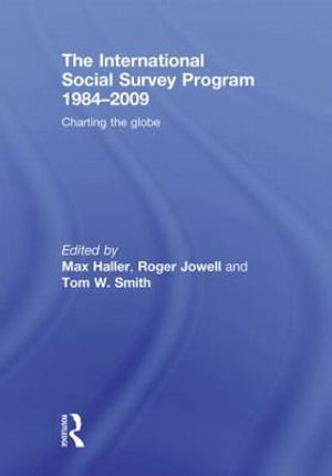 The International Social Survey Programme 1984-2009 : Charting the Globe - Max Haller