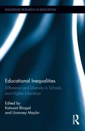 Educational Inequalities : Difference and Diversity in Schools and Higher Education - Kalwant Bhopal