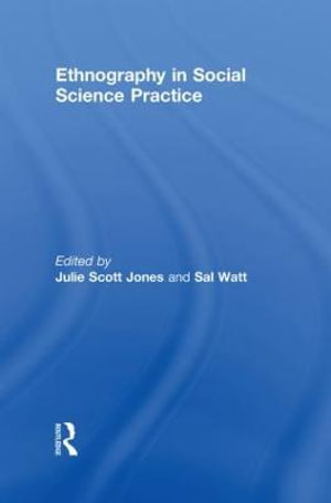 Ethnography in Social Science Practice - Julie Scott-Jones