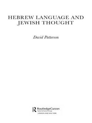 Hebrew Language and Jewish Thought : Routledge Jewish Studies Series - David Patterson