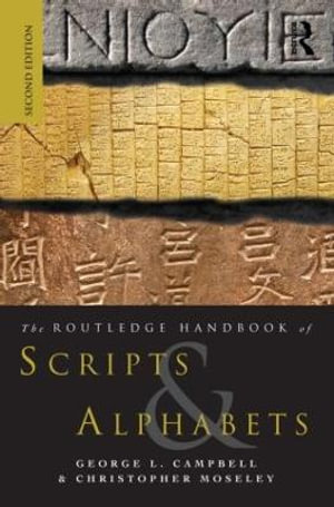 The Routledge Handbook of Scripts and Alphabets - George L Campbell