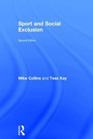 Sport and Social Exclusion : Second edition - Michael F. Collins