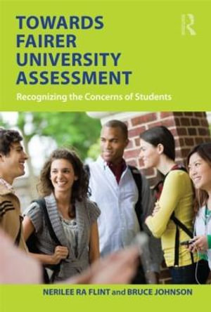 Towards Fairer University Assessment : Recognizing the Concerns of Students - Bruce  Johnson