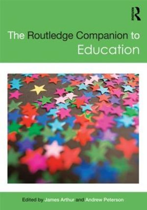 The Routledge Companion to Education : Routledge Companions - James Arthur