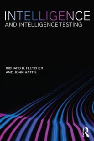 Intelligence and Intelligence Testing - Richard B Fletcher