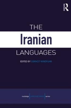 The Iranian Languages : Routledge Language Family Series - Gernot Windfuhr