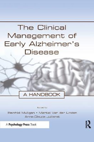 The Clinical Management of Early Alzheimer's Disease : A Handbook - Reinhild Mulligan