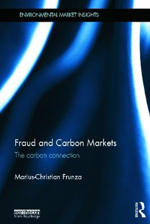 Fraud and Carbon Markets : The Carbon Connection - Marius-Christian Frunza