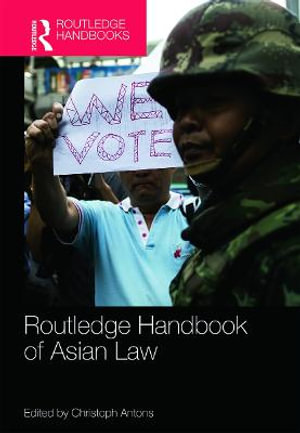 Routledge Handbook of Asian Law : Routledge Handbooks - Christoph Antons