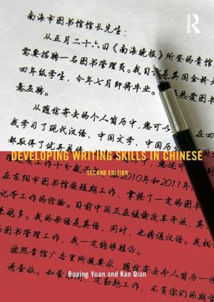 Developing Writing Skills in Chinese : 2nd edition - Boping Yuan