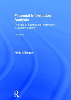 Financial Information Analysis : The role of accounting information in modern society - Philip O'Regan