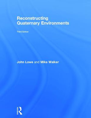 Reconstructing Quaternary Environments - John J. Lowe