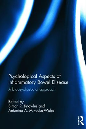 Psychological Aspects of Inflammatory Bowel Disease : A biopsychosocial approach - Simon R. Knowles