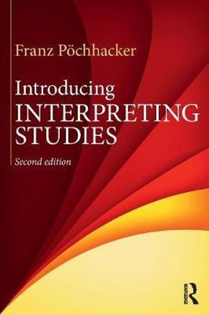 Introducing Interpreting Studies : 2nd edition - Franz Poechhacker