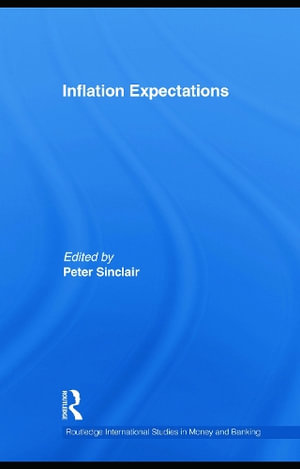 Inflation Expectations : Routledge International Studies in Money and Banking - Peter J. N. Sinclair