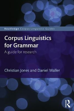 Corpus Linguistics for Grammar : A guide for research - Christian Jones