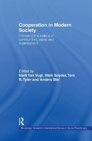 Cooperation in Modern Society : Promoting the Welfare of Communities, States and Organizations - Anders Biel