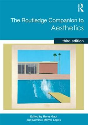 The Routledge Companion to Aesthetics : Routledge Philosophy Companions - Berys Gaut