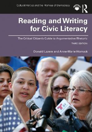 Reading and Writing for Civic Literacy : The Critical Citizen's Guide to Argumentative Rhetoric, Brief Edition - Donald Lazere