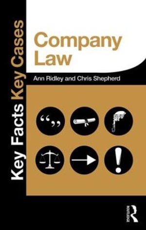 Company Law : Key Facts Key Cases - Chris Shepherd